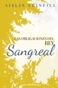 Sangreal Las obligaciones del rey