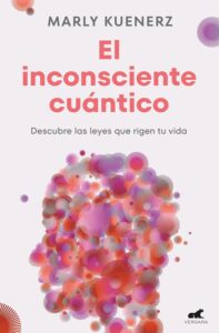 inconsciente cuantico Descubre las leyes que rigen tu vida