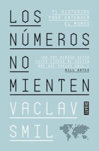 Los numeros no mienten 71 historias para entender el mundo
