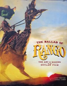 The Ballad of Rango The Art and Making of an Outlaw Film