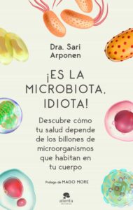 ¡Es la microbiota idiota
